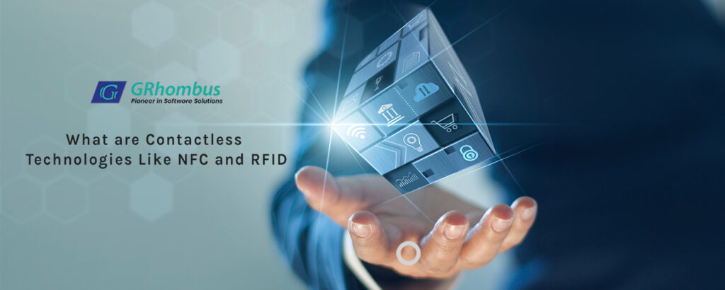 What are Contactless Technologies Like NFC and RFID?